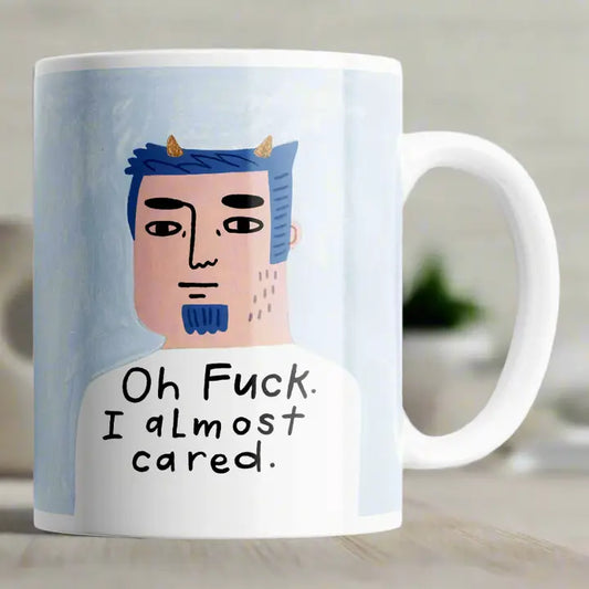 Oh I almost Cared Grumpy Bastard Mug