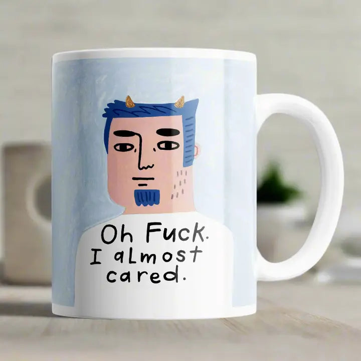 Oh Fuck I Almost Cared Grumpy Bastard Mug image 0